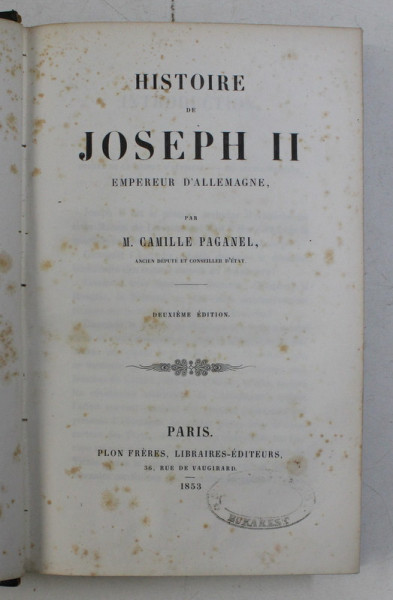 HISTOIRE DE JOSEPH II EMPEREUR D ' ALLEMAGNE par M. CAMILLE PAGANEL , 1853