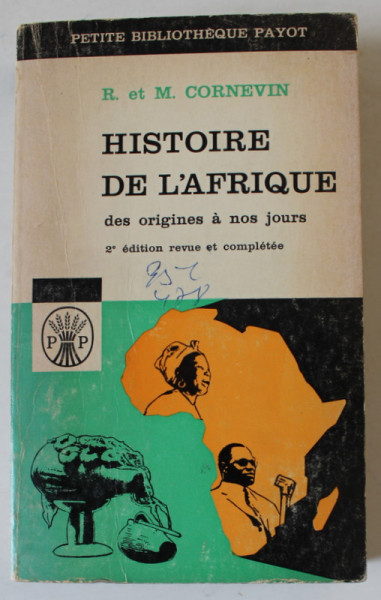 HISTOIRE DE L 'AFRIQUE DES ORIGINES A NOS JOURS par R. et M. CORNEVIN , 1966