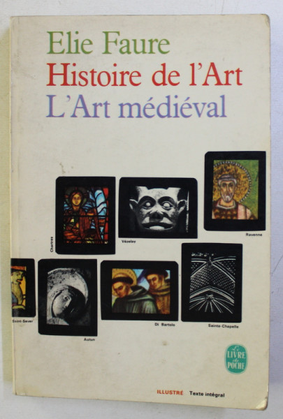 HISTOIRE DE L' ART (L' ART MEDIEVAL) par ELIE FAURE , 1966