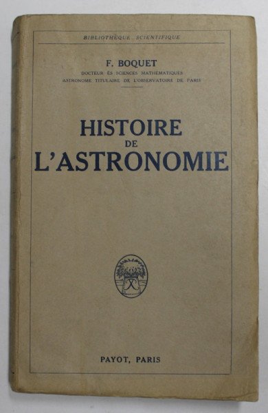 HISTOIRE DE L 'ASTRONOMIE par F. BOQUET , 1925