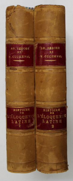 HISTOIRE DE L 'ELOQUENCE LATINE DEPUIS L ; ORIGINE DE ROME JUSQU ' A CICERON par VICTOR CUCHEVAL , VOLUMELE I - II , 1872
