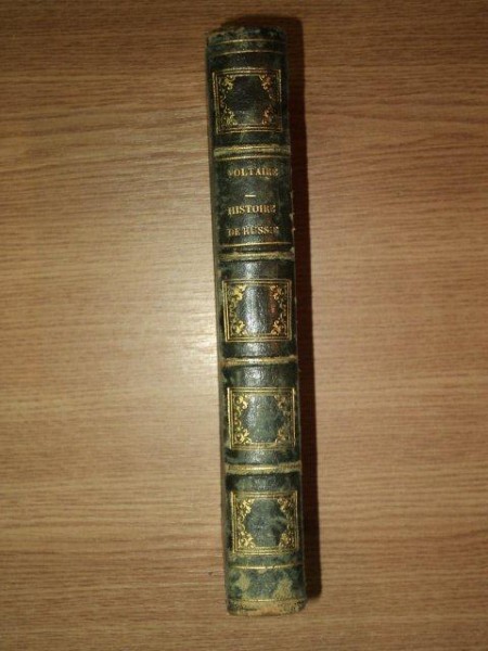 HISTOIRE DE L' EMPIRE DE RUSSIE, SOUS PIERRE LE GRAND PAR VOLTAIRE, PARIS 1842