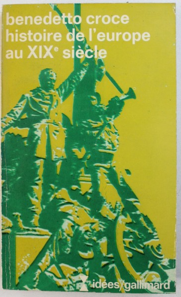 HISTOIRE DE  L ' EUROPE AU XIX e SIECLE par BENEDETTO CROCE , 1973