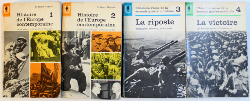 HISTOIRE DE L ' EUROPE CONTEMPORAINE- L ' HISTOIRE VECUE DE LA SECONDE GUERRE MONDIALE  par H. STUART HUGHES et ABRAHAM ROTHBERG , VOL. I - IV