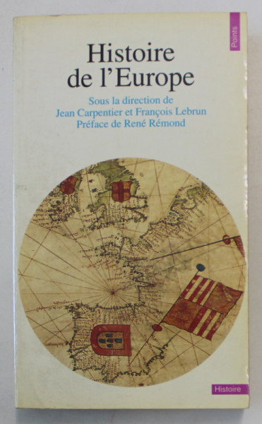 HISTOIRE DE L 'EUROPE par JEAN CARPENTIER et FRANCOIS LEBRUN , 1990