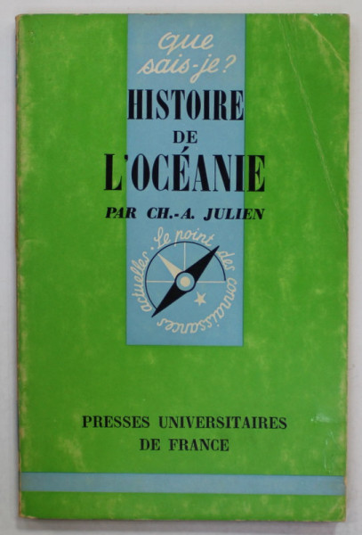 HISTOIRE DE L 'OCEANIE par CH. - A. JULIEN , 1971 , PREZINTA SUBLINIERI
