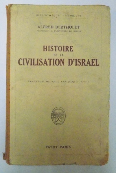HISTOIRE DE LA CIVILISATION D'ISRAEL par ALFRED BERTHOLET, PARIS  1929