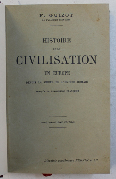 HISTOIRE DE LA CIVILISATION EN EUROPE DEPUIS LS CHUTE DE L ' EMPIRE ROMAIN par F. GUIZOT , 1927