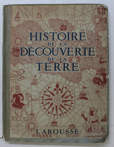 HISTOIRE DE LA DECOUVERTE DE LA TERRE - EXPLORATEURS ET CONQUERANTS par CH. DE LA RONCIERE , 1938