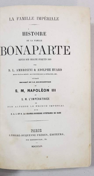 HISTOIRE DE LA FAMILLE BONAPARTE DEPUIS SON ORIGINE JUSQU'EN 186 par D. L. AMBROSINI and ADOLPHE HUARD - PARIS, 1859