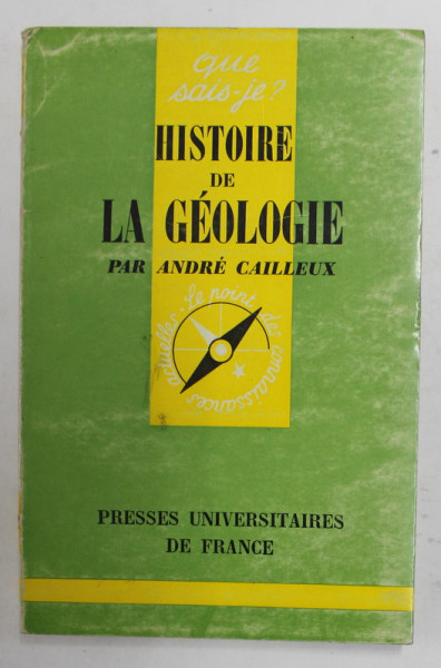 HISTOIRE DE LA GEOLOGIE par ANDRE CAILLEUX , 1968