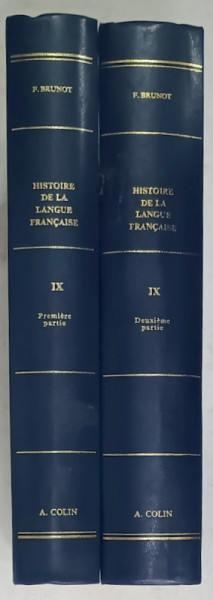 HISTOIRE DE LA LANGUE FRANCAISE par FERDINAND BRUNOT , VOLUMUL 9  : LA REVOLUTION ET L 'EMPIRE  , PARTILE I - II , 1967