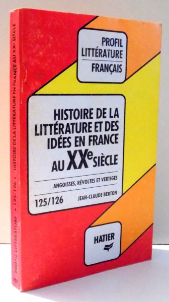 HISTOIRE DE LA LITTERATURE ET DES IDEES EN FRANCE AU XXe SIECLE 125/126 , 1983