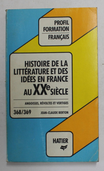 HISTOIRE DE LA LITTERATURE ET DES IDEES EN FRANCE AU XXe SIECLE par JEAN - CLAUDE BRETON , 1983
