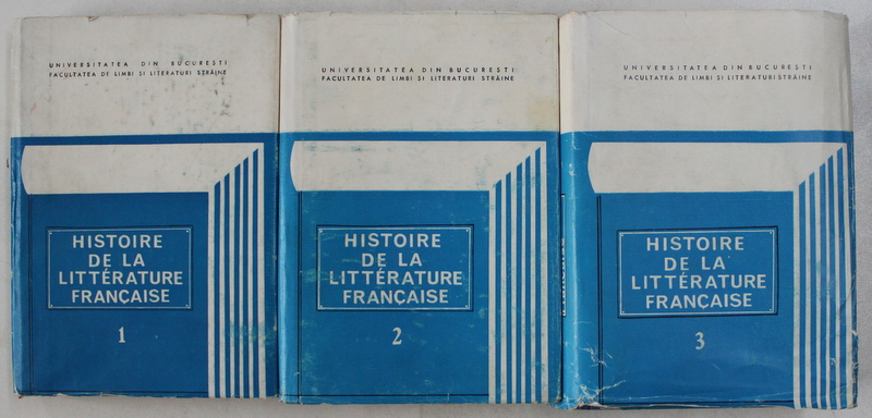 HISTOIRE DE LA LITTERATURE FRANCAISE TOM. I - III par ANGELA ION , 1981