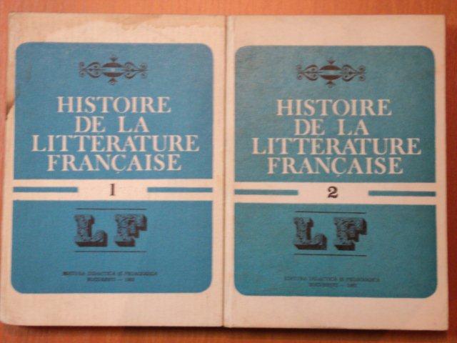 HISTOIRE DE LA LITTERATURE FRANCAISE  VOL.I-II de ANGELA ION , 1982
