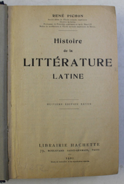 HISTOIRE DE LA LITTERATURE LATINE , HUITIEME EDITION REVUE par RENE PICHON , 1921