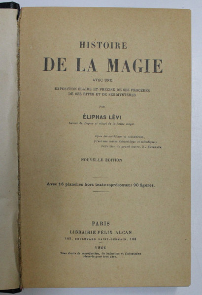 HISTOIRE DE LA MAGIE par ELIPHAS LEVI , 1922 *PREZINTA SUBLINIERI IN TEXT