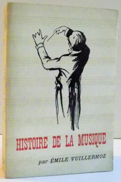 HISTOIRE DE LA MUSIQUE de EMILE VUILLERMOZ , 1949