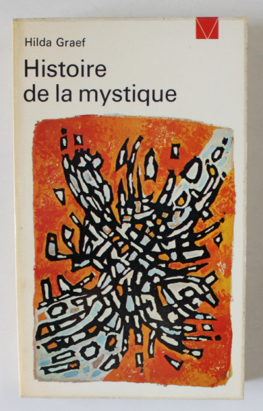 HISTOIRE DE LA MYSTIQUE par HILDA GRAEF , 1975