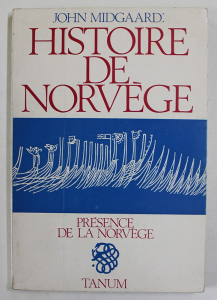 HISTOIRE DE LA NORVEGE par JOHN MIDGARAD , 1963
