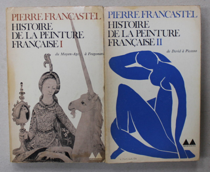 HISTOIRE DE LA PEINTURE FRANCAISE par PIERRE FRANCASTEL , VOLUMELE I - II , 1967