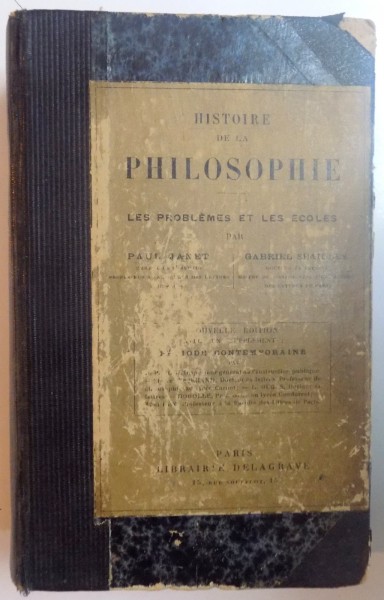 HISTOIRE DE LA PHILOSOPHIE. LES PROBLEMES ET LES ECOLES par PAUL JANET, GABRIEL SEAILLES, QUINZIEME EDITION, PARIS  1932