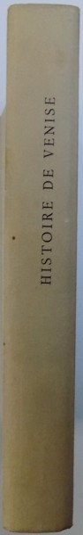 HISTOIRE  DE LA REPUBLIQUE DE VENISE  - VENISE ET SES 120 DOGES par HENRI GAMBIER , 1959