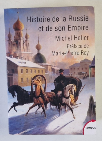 HISTOIRE DE LA RUSSIE ET SON EMPIRE par MICHEL HELLER , 2015