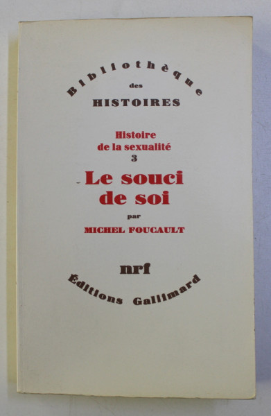 HISTOIRE DE LA SEXUALITE 3 - LE SOUCI DE SOI par MICHEL FOUCAULT , 1984