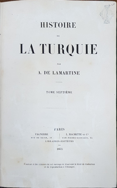 HISTOIRE DE LA TURQUIE par A DE LAMARTINE, TOM VII - PARIS, 1855