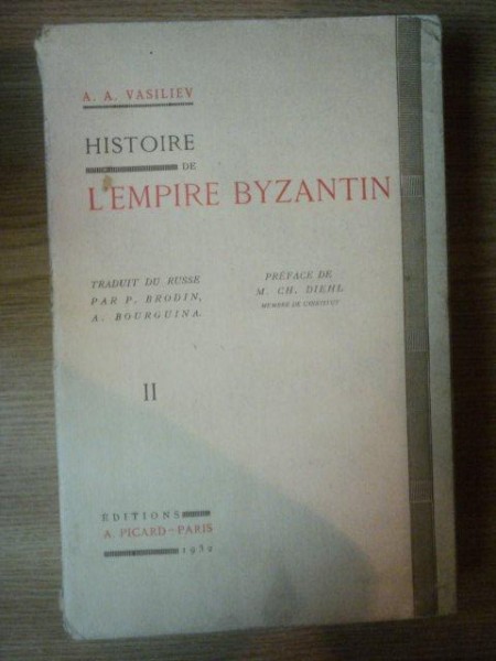 HISTOIRE DE L'EMPIRE BYZANTIN , VOL II de A.A. VASILIEV , 1932