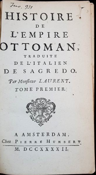 HISTOIRE DE L'EMPIRE OTTOMAN, TRADUITE DE L'ITALIEN DE SAGREDO, TOM 1 par MONFIEUR LAURENT - AMSTERDAM, 1732