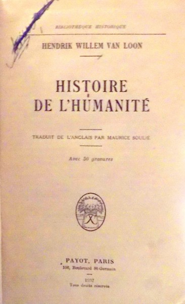HISTOIRE DE L`HUMANITE par HENDRIK WILLEM VAN LOON , 1937