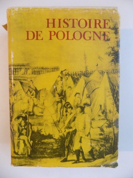HISTOIRE DE POLOGNE de ALEKSANDER GIEYSZTOR , STEFAN KIENIEWICZ , EMANUEL ROSTWOROWSKI , JANUSZ TAZBIR , HENRYK WERESZYCKI , 1972