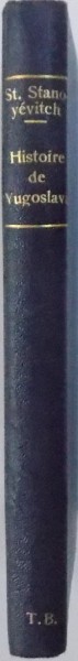 HISTOIRE DE YOUGOSLAVIE par STANOYE STANOYEVITCH , 1936