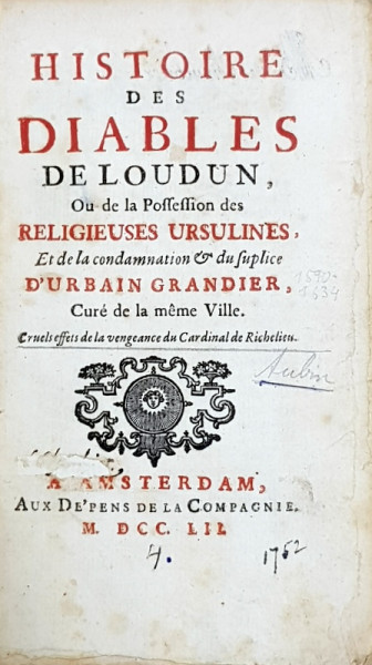 HISTOIRE DES DIABLES DE LOUDUN ou de la Possession des Religieuses Ursulines et de la condamnation et du supplice d'Urbain Grandier, cure de la meme ville - Amsterdam, 1752