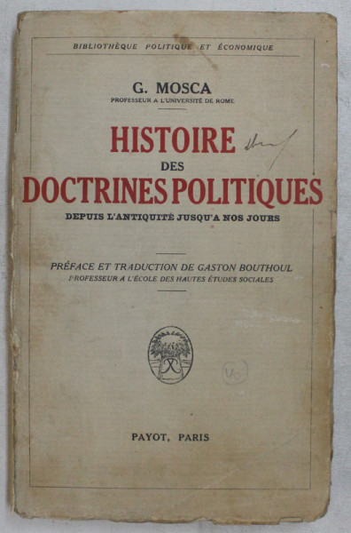 HISTOIRE DES DOCTRINES POLITIQUES , DEPUIS L ' ANTIQUITE JUSQU ' A NOS JOURS par G. MOSCA , 1936