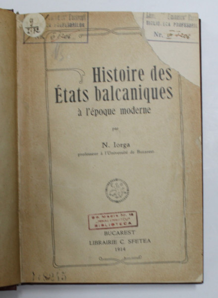 HISTOIRE DES ETATS BALCANIQUES A L EPOQUE MODERN de N. IORGA  1914