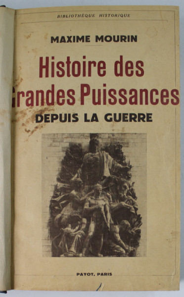 HISTOIRE DES GRANDES PUISSANCES DEPUIS LA GUERRE de MAXIME MOURIN, 1939