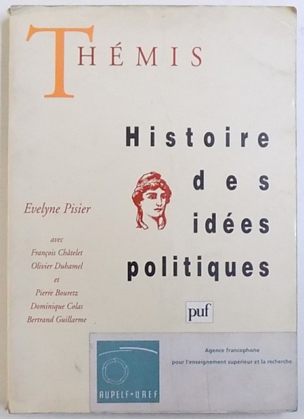 HISTOIRE DES IDEES POLITIQUES par EVELIN PISIER ...BERTRAND GUILLARME , 1996