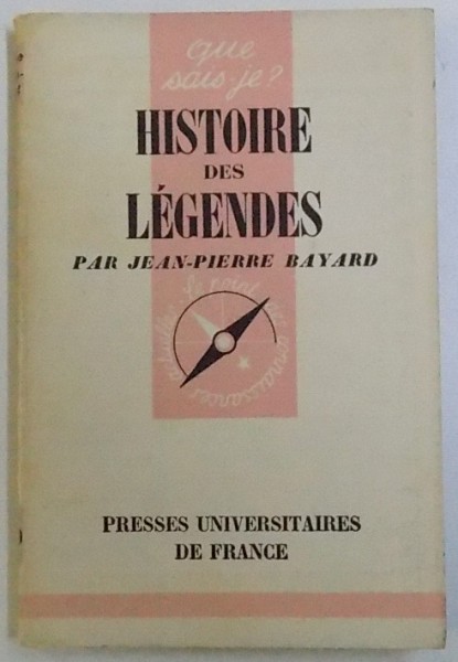 HISTOIRE DES LEGENDES par JEAN  - PIERRE BAYARD , 1955