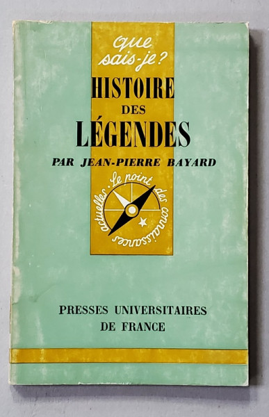 HISTOIRE DES LEGENDES par JEAN - PIERRE BAYARD ,1970