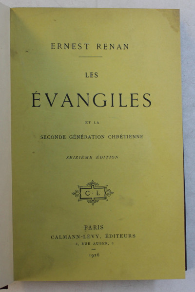 HISTOIRE DES ORIGINES DU CHRISTIANISME - LIVRE CINQUIEME   - LES EVANGILES ET LA SECONDE GENERATION CHRETIENNE  par ERNEST RENAN , 1926