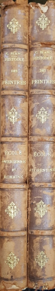 HISTOIRE DES PEINTRES  DE TOUTES LES ECOLES, ECOLE OMBRIENNE ET ROMAINE, ECOLE FLORENTINE par M. CHARLES BLANC, 2 VOL. - PARIS, 1877