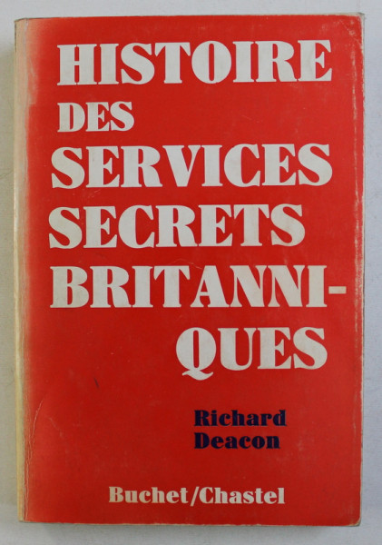 HISTOIRE DES SERVICES SECRETS BRITANNIQUES par RICHARD DEACON , 1976