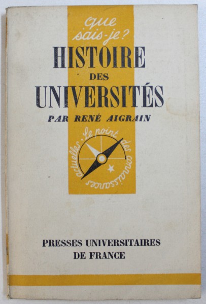 HISTOIRE  DES UNIVERSITES par RENE AIGRAIN , 1949