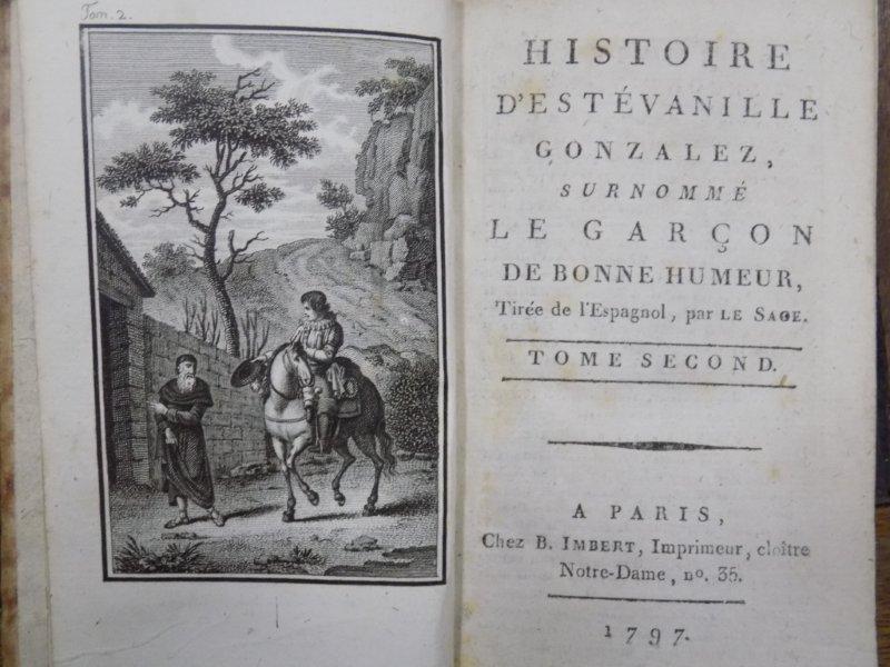 Histoire d'Estevanille Gonzalez, surnomme le Garcone de bonne humeur, tirée de l'Espagnol, Tom II si III, Paris 1797