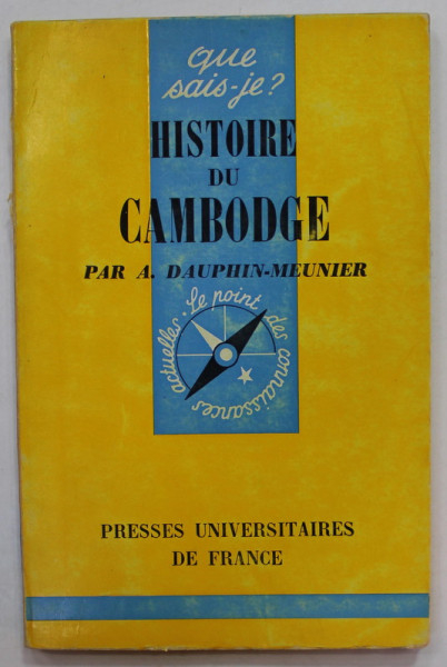 HISTOIRE DU CAMBODGE par A. DAUPHIN - MEUNIER , 1967