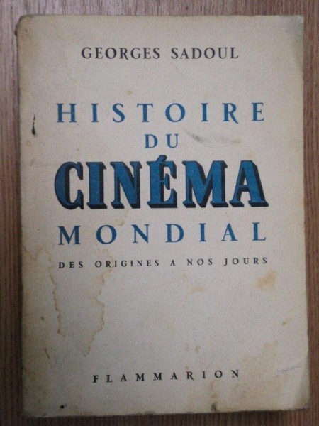 HISTOIRE DU CINEMA MONDIAL.DES ORIGINES A NOS JOURS - GEORGES SADOUL